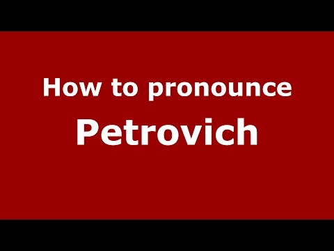 How to pronounce Petrovich