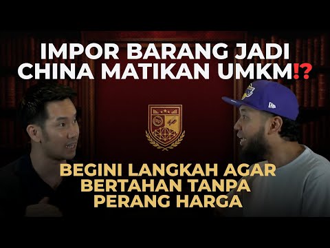 IMPOR BARANG CHINA VS UMKM LOKAL! BEGINI STRATEGI BERTAHAN TANPA PERANG HARGA