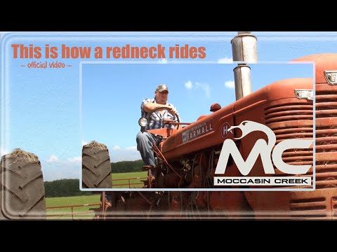 Moccasin Creek - This Is How A Redneck Rides (Official Music Video)