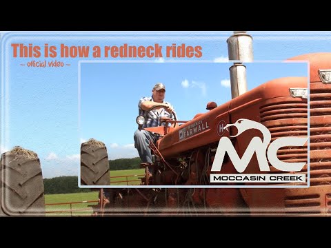 Moccasin Creek-This Is How A Redneck Rides (Official Music Video)