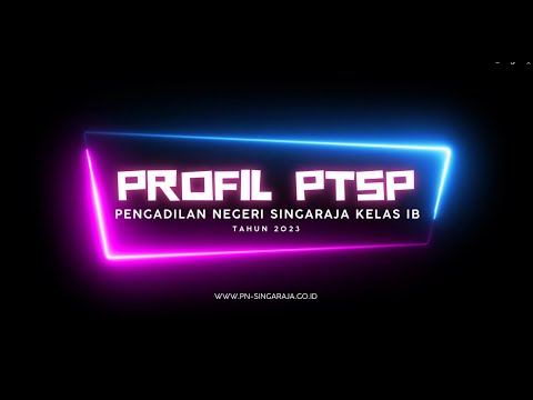 Video Lomba Profil PTSP PN Singaraja Kelas IB 2023