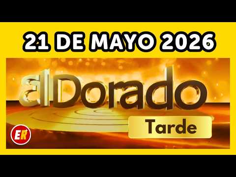 Resultado de EL DORADO TARDE del jueves 21 de Mayo  de 2026 💫✅💰