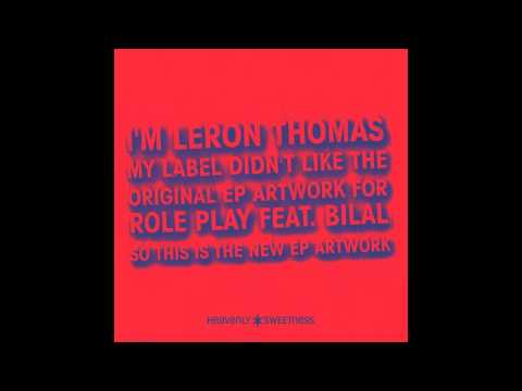 Leron Thomas - Role Play (feat. Bilal)