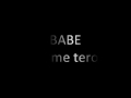 Babe - Ko me tero 