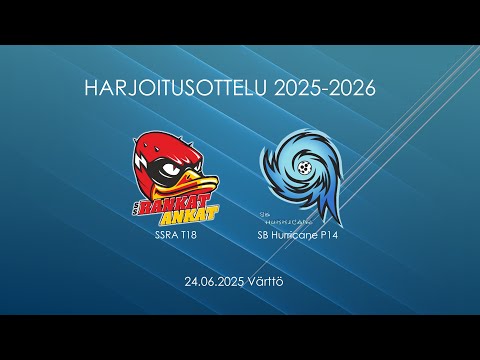 SSRA T18 - SB Hurricane P14 Harjoitusottelu 24.6.2025