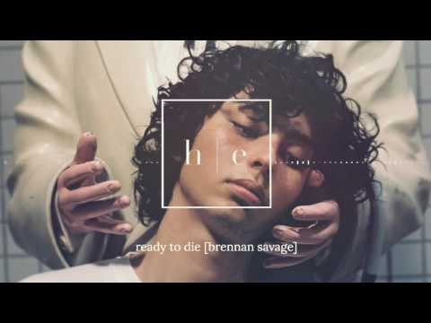Brennan Savage - Ready To Die
