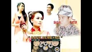 Download lagu Batik Rembang SASAK TULEN... mp3