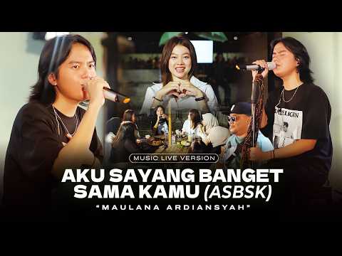 Maulana Ardiansyah - ASBSK - Aku Sayang Banget Sama Kamu (Live Ska Reggae) | Dengarkan Aku Wahai