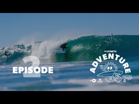 Dometic Adventure with O - Season 3 - Episode 2
