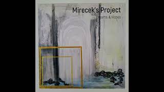 Video Mirecek's Project- CD Dreams & Hopes 2023 (Full Album)