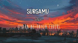 Surgamu-ungu (Tiara Al-Fayza cover)🎶