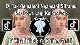 Download lagu DJ TAK GEMATENI NGANCANI SLIRAMU PAS KOE LAGI KELORO LORO | DJ GAMPIL X WIRANG VIRAL TIKTOK 2024 !! mp3