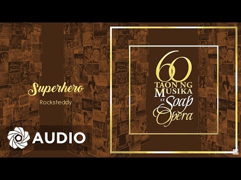 Rocksteddy - Superhero (Audio) 🎵 | 60 Taon Ng Musika At Soap Opera