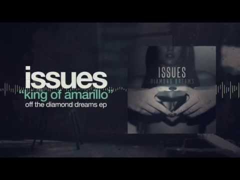 Issues - King of Amarillo (Diamond Dreams)