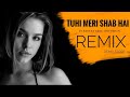Tuhi Meri Shab Hai - Gangster (Remix) - DJ Barkha Kaul  DVJ Varun