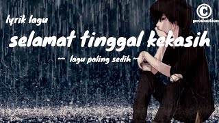 Download lagu lagu paling sedih SELAMAT TINGGAL KEKASIH Band ind... mp3