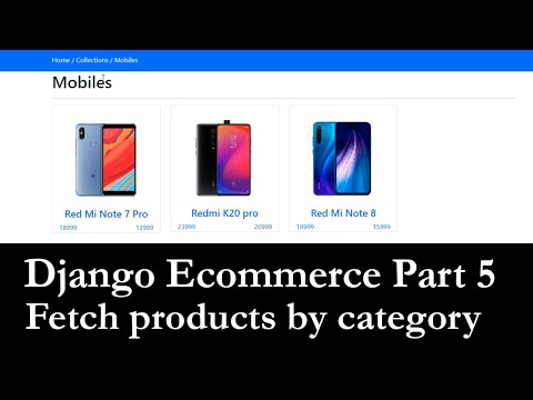 Django Ecommerce Part 5 | Fetch products by category in django | Filter products by category