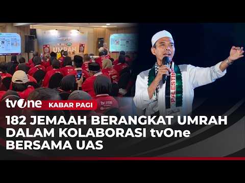 182 Jemaah Umrah tvOne Bersama UAS Mulai Diberangkatkan | Kabar Pagi