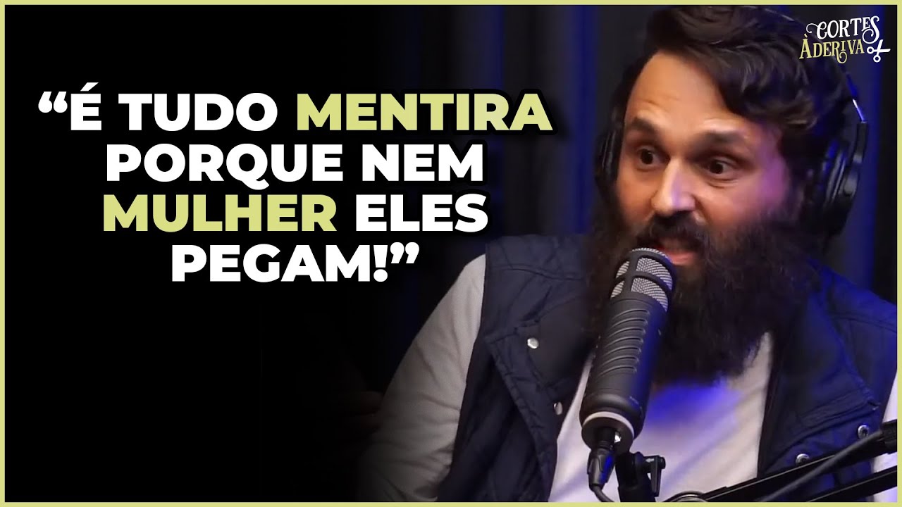 CONVIDADO ALTERADO FALA SOBRE OS CANAIS DE SEDUÇÃO SEREM UMA FARSA | À Deriva Cortes