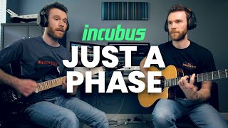 Incubus - JUST A PHASE (guitar cover)