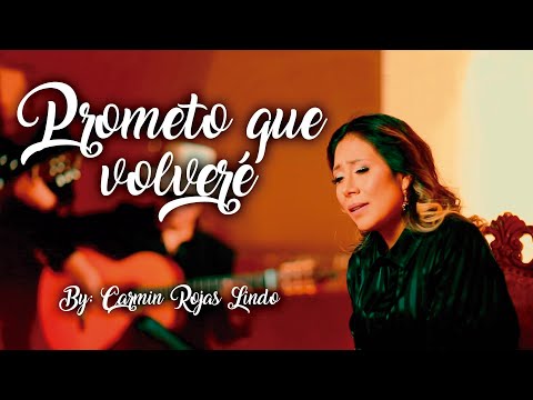 Prometo que volveré - Carmin Rojas Lindo