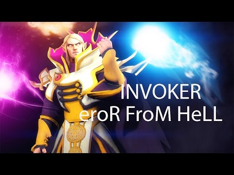 Dota 2- Invoker madness [eroR FroM HeLL]