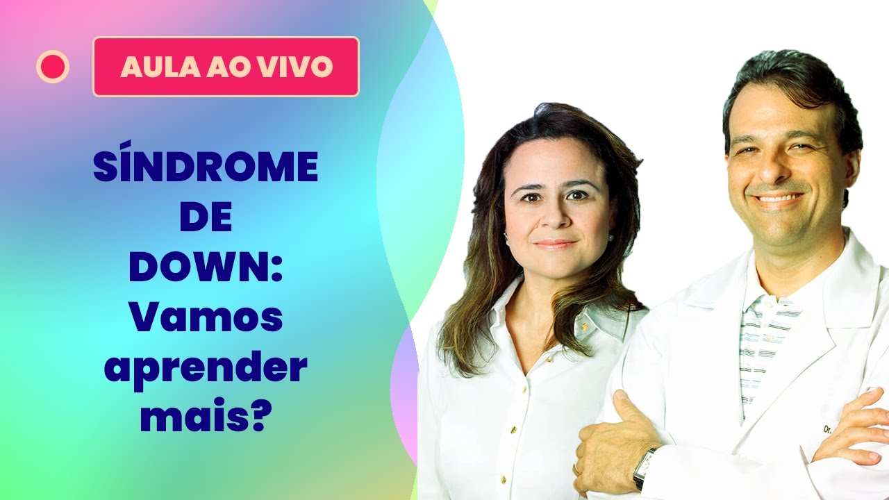 SÍNDROME DE DOWN: Vamos aprender mais? | Lives NeuroSaber