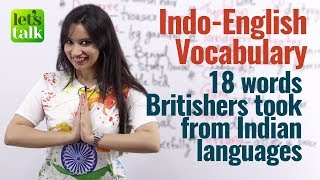 English words Britishers took from Indian languages – Indo-English –Independence day special