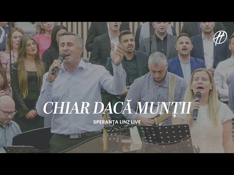 Chiar dacă munții | Speranța Linz
