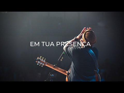 Em Tua Presença - Felipe Rodrigues e CASA Worship