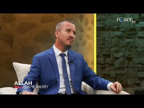 Çdo të thotë | 42. Allah - Ahmed Kalaja