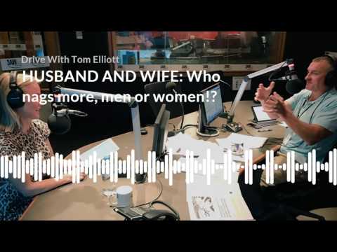 Tom and Elise Elliott debate who nags more, men or women!?