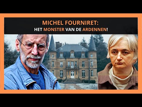 MICHEL FOURNIRET: HET MONSTER VAN DE ARDENNEN!