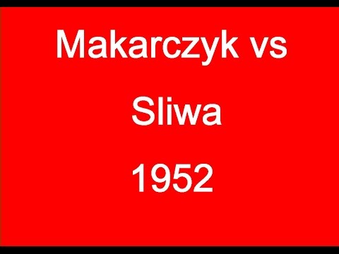 Kazimierz Makarczyk vs Bogdan Sliwa - 1952