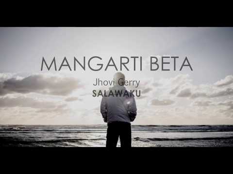 Mangarti Beta - JhoviGerry  SALAWAKU (Official Video Lirik)