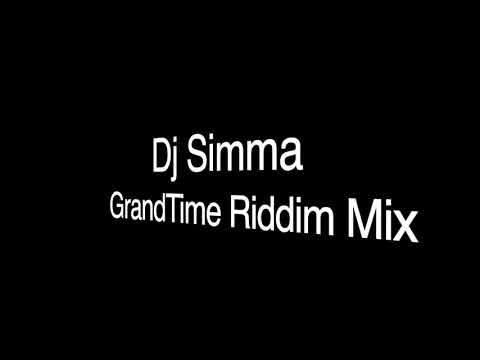 Dj Simma   Grand time Riddim Mix
