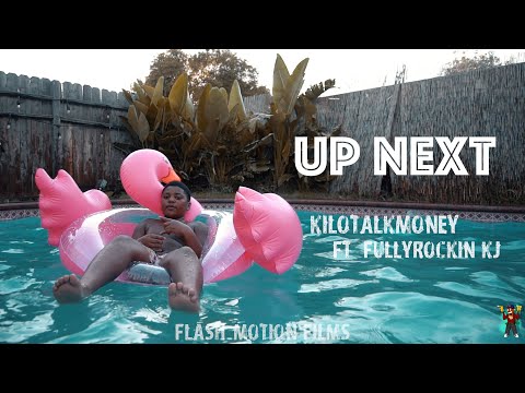 KiloTalkMoney - Up Next ft. FullyRockin KJ (Official Video)