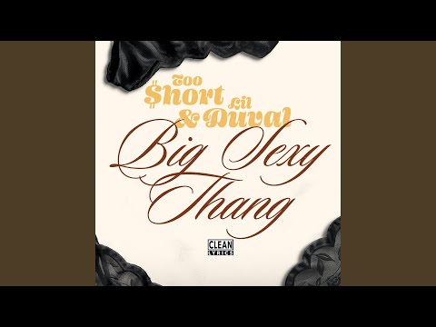 Big Sexy Thang