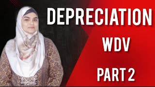 step by step guide to written down value method | Depreciation | WDV |