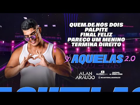 ALAN ARAUJO MEDLEY MPB (TERMINA DIREITO) - SÓ AQUELAS 2 0