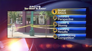 August 10 Morning Rush: Police: Homeless man clinging to life after violent beating