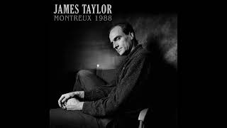 James Taylor "Looking for Love on Broadway" Live  Montreux 1988 (Audio)