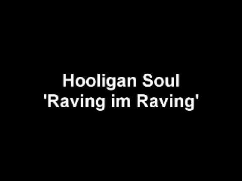 New Rave Breaks 2011 - Hooligan Soul - Raving Im Raving - Club Mix - PROMO