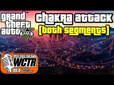 GTA V Radio | Chakra Attack | Parts 1 and 2