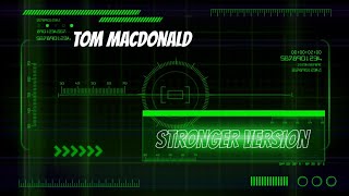 Tom MacDonald - Stronger Version ( Lyrics )