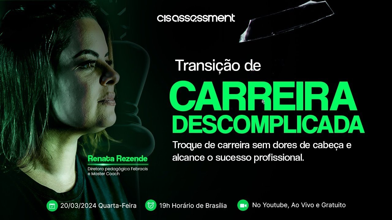 Transição de Carreira Descomplicada I Evento 100 % Online e Gratuito