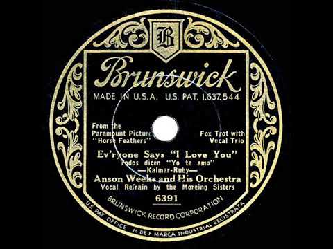1932 Anson Weeks - Ev’ryone Says I Love You (Moreing Sisters, vocal)