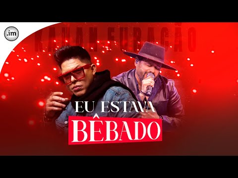 kauan Furacão feat. Sorriso Lindo - Eu Estava Bêbado