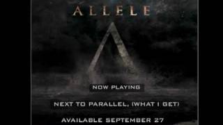 Allele - Next to Parallel - Album Sampler