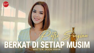 Download lagu BERKAT DI SETIAP MUSIM - PUTRI SIAGIAN mp3 Download lagu BERKAT DI SETIAP MUSIM - PUTRI SIAGIAN mp3